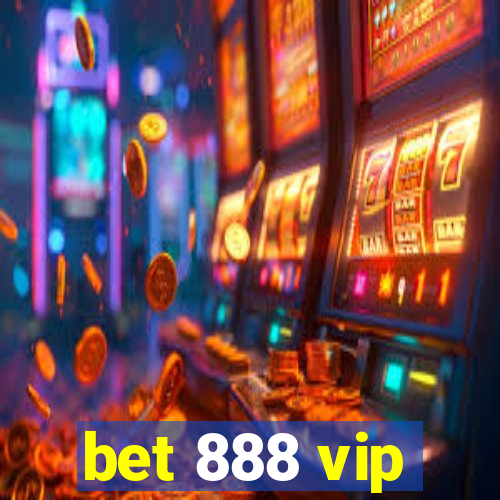 bet 888 vip